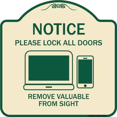 Signmission Please Lock All Doors Remove Valuables from Sight Heavy-Gauge Alum Sign, 18" x 18", TG-1818-23287 A-DES-TG-1818-23287